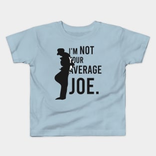 I'm Not your Average Joe - Black Edition Kids T-Shirt